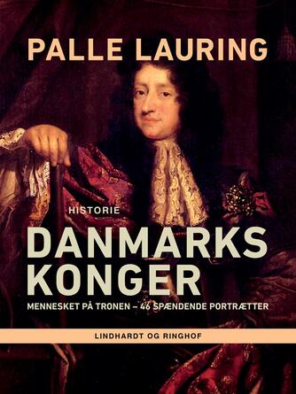 Palle Lauring: Danmarks konger (Ved Gerda Andersen)