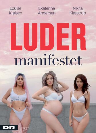 Nikita Klæstrup, Louise Kjølsen, Ekaterina Krarup Andersen: Ludermanifestet