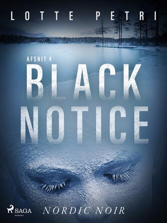 Lotte Petri: Black notice. Afsnit 4