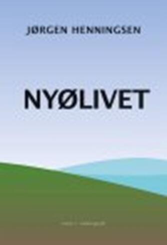 Jørgen Henningsen: Nyølivet : roman