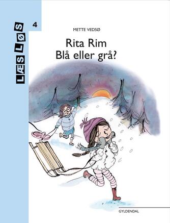 Mette Vedsø: Rita Rim - blå eller grå?