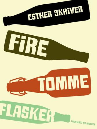 Esther Skriver: Fire tomme flasker