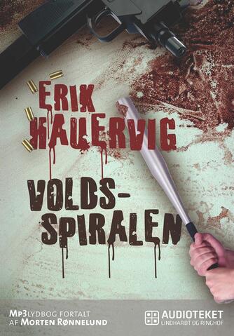 Erik Hauervig: Voldsspiralen