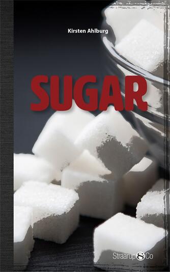 Kirsten Ahlburg: Sugar (Tekst på dansk)