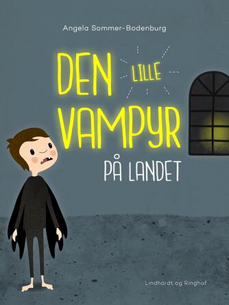 Angela Sommer-Bodenburg: Den lille vampyr på landet