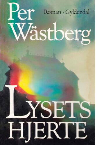 Per Wästberg: Lysets hjerte