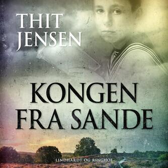 Thit Jensen (f. 1876): Kongen fra Sande