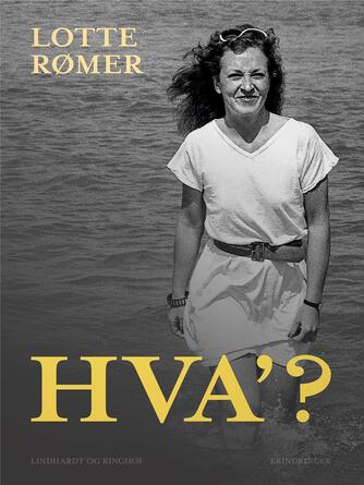 Lotte Rømer: Hva'?