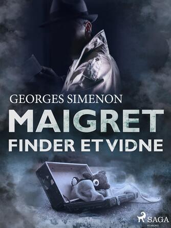 Georges Simenon: Maigret finder et vidne