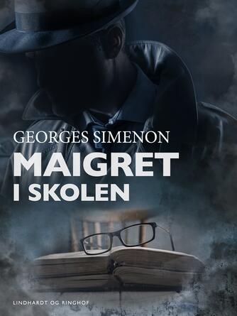 Georges Simenon: Maigret i skolen