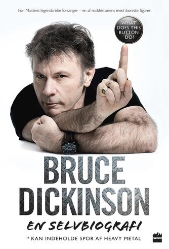 Bruce Dickinson: Bruce Dickinson - en selvbiografi