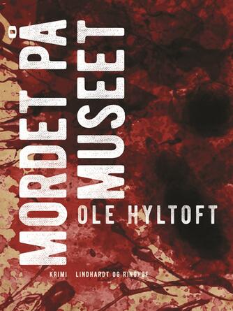 Ole Hyltoft: Mordet på museet : affæren Ann Belgrave