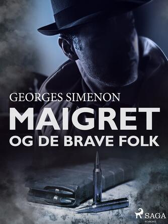 Georges Simenon: Maigret og de brave folk