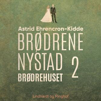 Astrid Ehrencron-Kidde: Brødrehuset