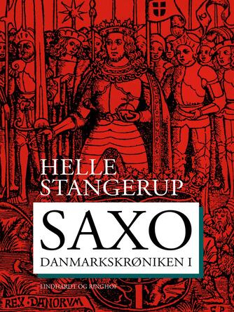 Saxo: Danmarkskrøniken. 1. af 2 bind