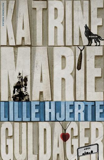 Katrine Marie Guldager: Lille hjerte : roman