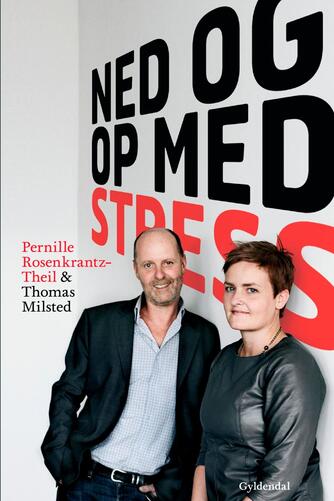 Thomas Milsted, Pernille Rosenkrantz-Theil: Ned og op med stress