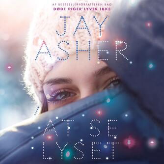 Jay Asher: At se lyset