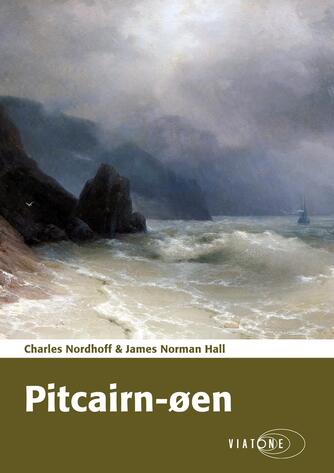 Ch. Nordhoff, J. N. Hall: Pitcairn-øen