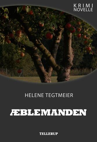 Helene Tegtmeier: Æblemanden : kriminovelle