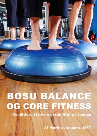 Marina Aagaard: Bosu balance og core fitness