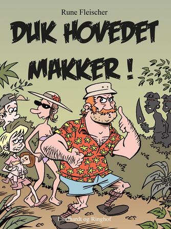 Rune Fleischer: Duk hovedet, makker!