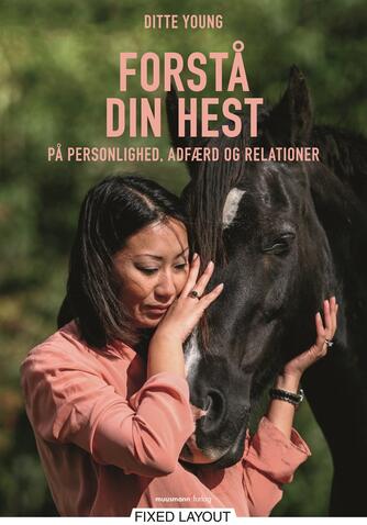 Ditte Young (f. 1979): Forstå din hest : på personlighed, adfærd og relationer