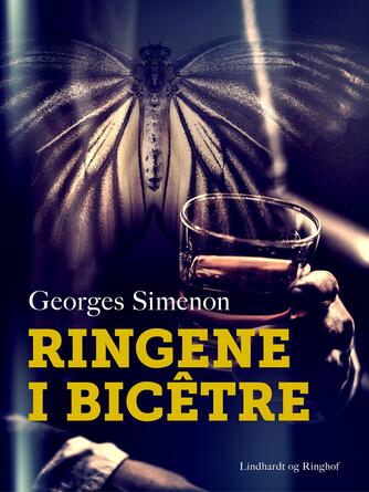 Georges Simenon: Ringene i Bicêtre