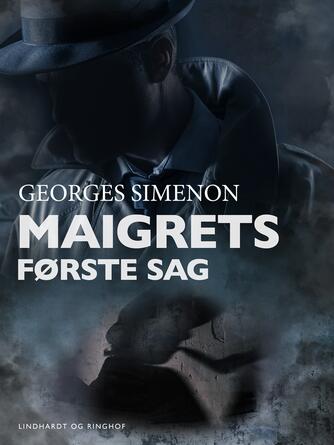 Georges Simenon: Maigrets første sag