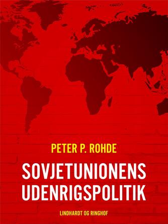 Peter P. Rohde: Sovjetunionens udenrigspolitik