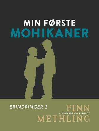 Finn Methling: Min første mohikaner