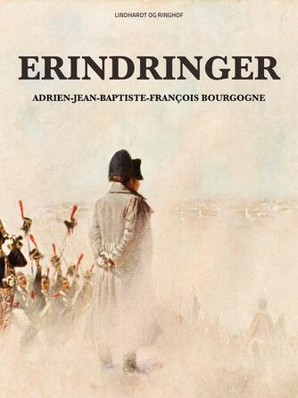 Adrien-Jean-Baptiste-François Bourgogne: Erindringer