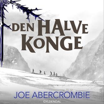 Joe Abercrombie: Den halve konge
