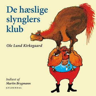 Ole Lund Kirkegaard: De Hæslige Slynglers Klub