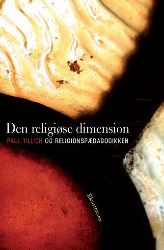 : Den religiøse dimension : Paul Tillich og religionspædagogikken