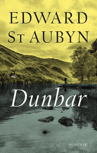 Edward St. Aubyn: Dunbar