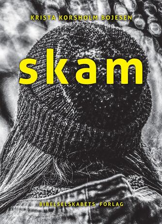 Krista Korsholm Bojesen (f. 1986): Skam