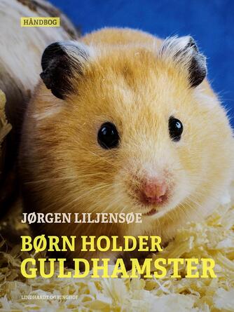 Jørgen Liljensøe: Børn holder guldhamster