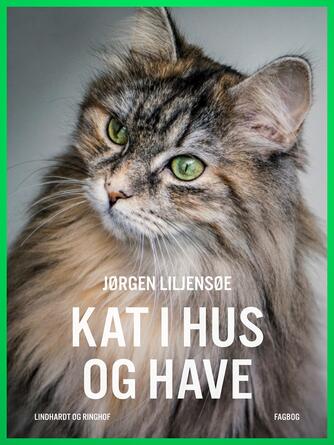 Jørgen Liljensøe: Kat i hus og have