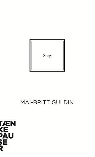 Mai-Britt Guldin: Sorg