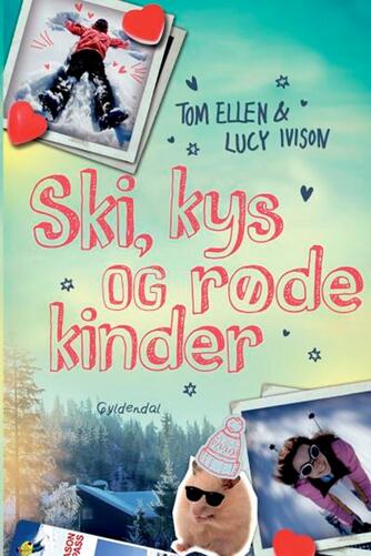 Tom Ellen, Lucy Ivison: Ski, kys og røde kinder