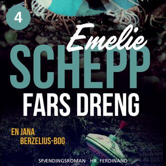 Emelie Schepp (f. 1979): Fars dreng