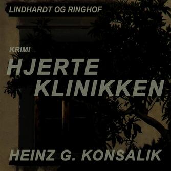 Heinz G. Konsalik: Hjerteklinikken