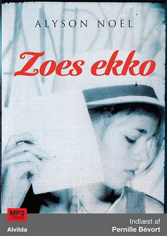 Alyson Noël: Zoes ekko