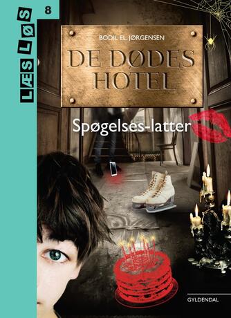 Bodil El Jørgensen: De dødes hotel - spøgelseslatter