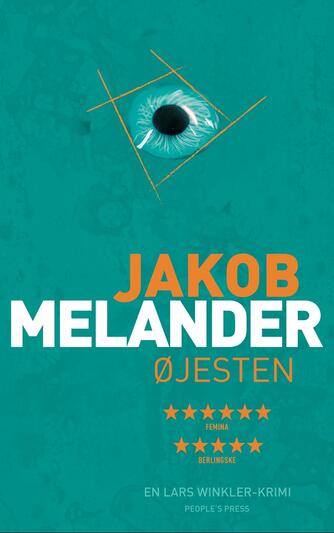 Jakob Melander: Øjesten : en Lars Winckler-krimi
