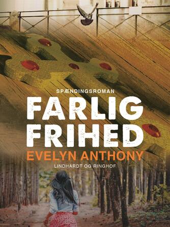 Evelyn Anthony: Farlig frihed