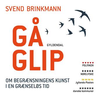 Svend Brinkmann: Gå glip : om begrænsningens kunst i en grænseløs tid