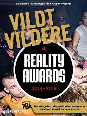 Kit Nielsen (f. 1984), Kasper Denager Kopping: Vildt, vildere, Reality Awards : 2014-2018 : backstage-historier, reality-hemmeligheder og alt om showet og dets stjerner