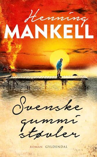 Henning Mankell: Svenske gummistøvler